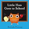 Little Hoo Goes to School by Brenda Ponnay