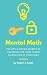 Mental Math: The Little-Known Secrets To Unlocking The Inner Human Calculator of Your Child (Mental Math, Speed Math, Help Your Child With Math)