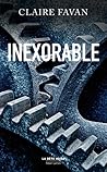 Inexorable by Claire Favan