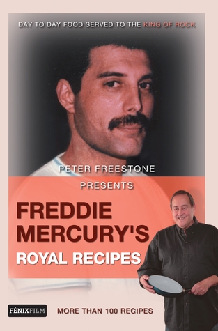 Freddie Mercury's Royal Recipes