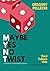 MYNT: Maybe Yes No Twist
