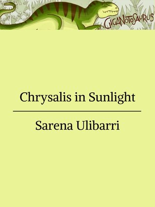 Chrysalis in Sunlight (ebook)
