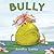 Bully