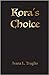 Kora's Choice
