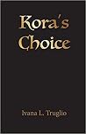 Kora's Choice