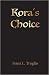 Kora's Choice