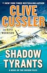 Shadow Tyrants by Clive Cussler