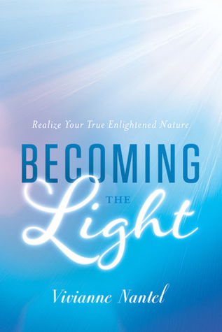 Becoming the Light: Realize Your True Enlightened Nature (Kindle Edition)