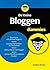 De kleine Bloggen voor Dummies (Dutch Edition)