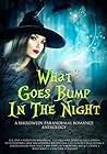 What Goes Bump in the Night by C.R. Jane