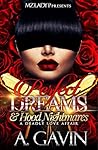 Perfect Dreams & Hood Nightmares: A Deadly Love Affair