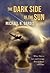 The Dark Side of the Sun by Michael B. Dardis