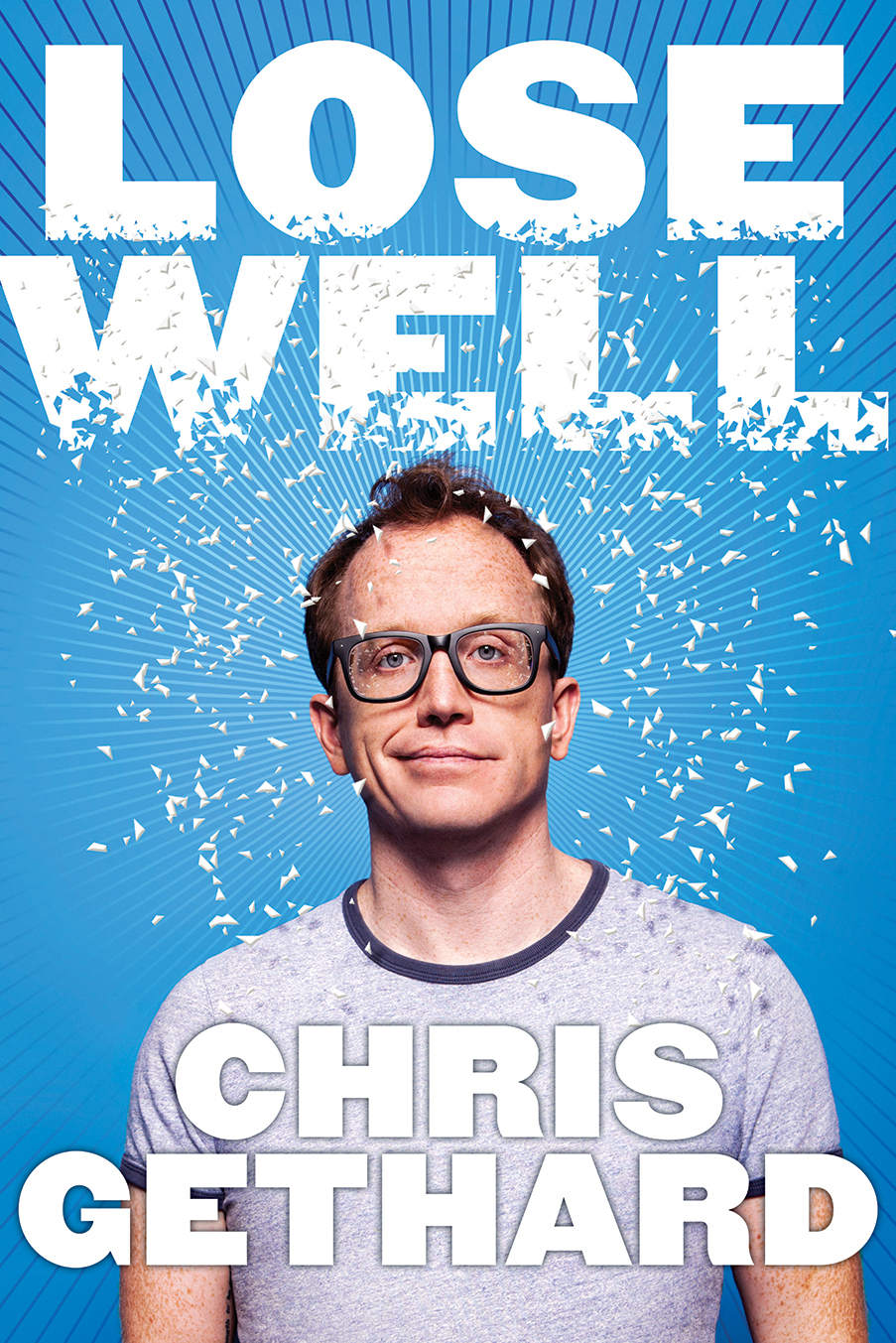 Lose Well: A Hilarious Manifesto on Embracing Failure, Finding Purpose, and Living Life on Your Own Terms