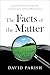 The Facts of the Matter: Looking Past Today's Rhetoric on the Environment and Responsible Development