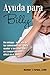 Ayuda para Billy: Un enfoque más allá de las consecuencias - para ayudar a los niños con un comportamiento difícil en el aula (Spanish Edition)