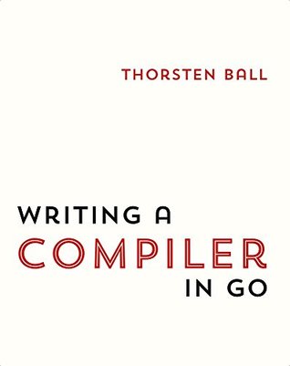 Writing A Compiler In Go (Kindle Edition)