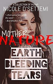 Mother Nature: Earth Bleeding Tears (Mother Nature Anthology Book 1)
