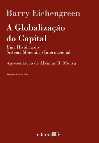 A globalização do capital: uma história do Sistema Monetário Mundial