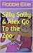 Silly Sally & Alex Go To th...