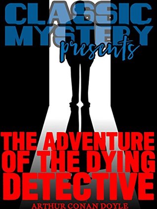 The Adventure of the Dying Detective