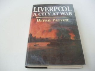 Liverpool: A City at War (Hardcover)