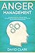 Anger Management: 30 Highly...