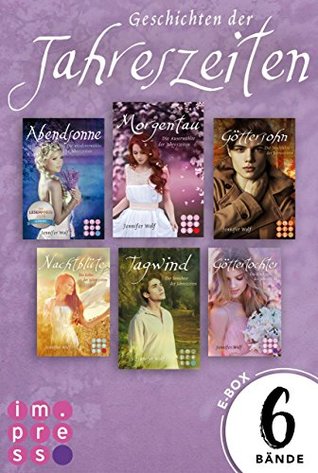 Die Geschichten der Jahreszeiten 1 - 6 (Die Geschichten der Jahreszeiten #1 - #6)