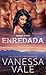 Enredada (Rancho Steele #3)