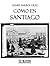 Como en Santiago: Comedia de costumbres en tres actos (Spanish Edition)