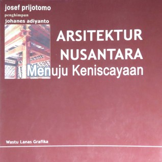 Arsitektur Nusantara : Menuju Keniscayaan