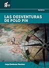 Las Desventuras de Polo Pin by Jorge Zambrano Mendoza