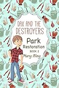 Dax and the Destroyers: Park Restoration