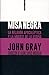 Misa Negra by John Gray Misa Negra by John Gray