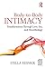 Body-to-Body Intimacy: Transformation Through Love, Sex, and Neurobiology