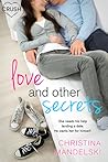 Love and Other Secrets by Christina Mandelski