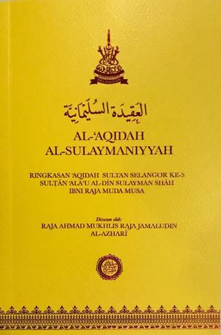 Al-‘Aqidah al-Sulaymaniyyah, Ringkasan ‘Aqidah Sulṭān ‘Alā’u al-Dīn Sulaymān Shāh
