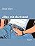 Alles mit der Hand: Teil 1