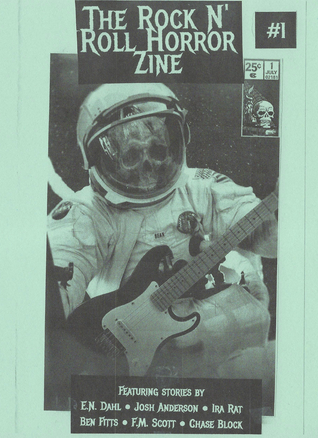 The Rock N' Roll Horror Zine, Issue #1 (The Rock N' Roll Horror Zine, #1)