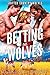 Betting on Wolves (Shifter Country Wolves, #2)