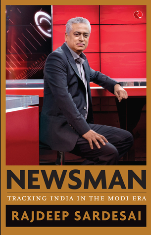 Newsman: Tracking India in the Modi Era (Hardcover)