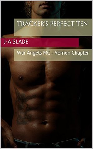 Tracker's Perfect Ten: War Angels MC - Vernon Chapter (Kindle Edition)