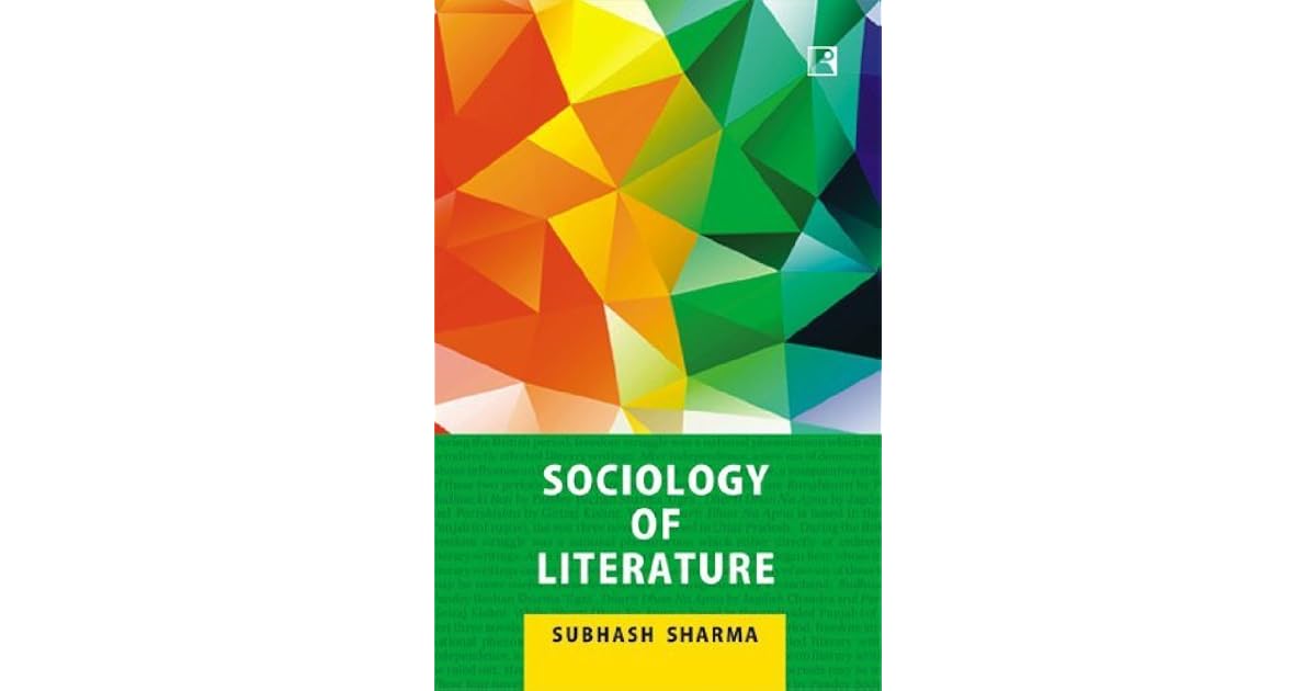 Sociology of Literature by Subhash Sharma