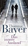 Das innere Ausland by Thommie Bayer