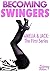 BECOMING SWINGERS: Amelia &...