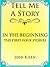 In The Beginning: The First Four Stories (Tell Me A Story Bedtime Stories for Kids, #1-4)