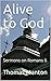 Alive to God: Sermons on Ro...