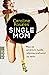 Single Mom: Was es wirklich...