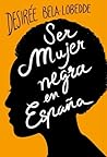 Ser mujer negra e...