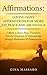 Affirmations Loving Daily Affirmations for More Joy, Peace, and Abundance. 7 Weeks to Inner Peace, Transform Current Situations & Relationships through ... happiness, reduce stress and anxiety) by Gina Marie Massaro