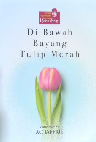 Di Bawah Bayang Tulip Merah
